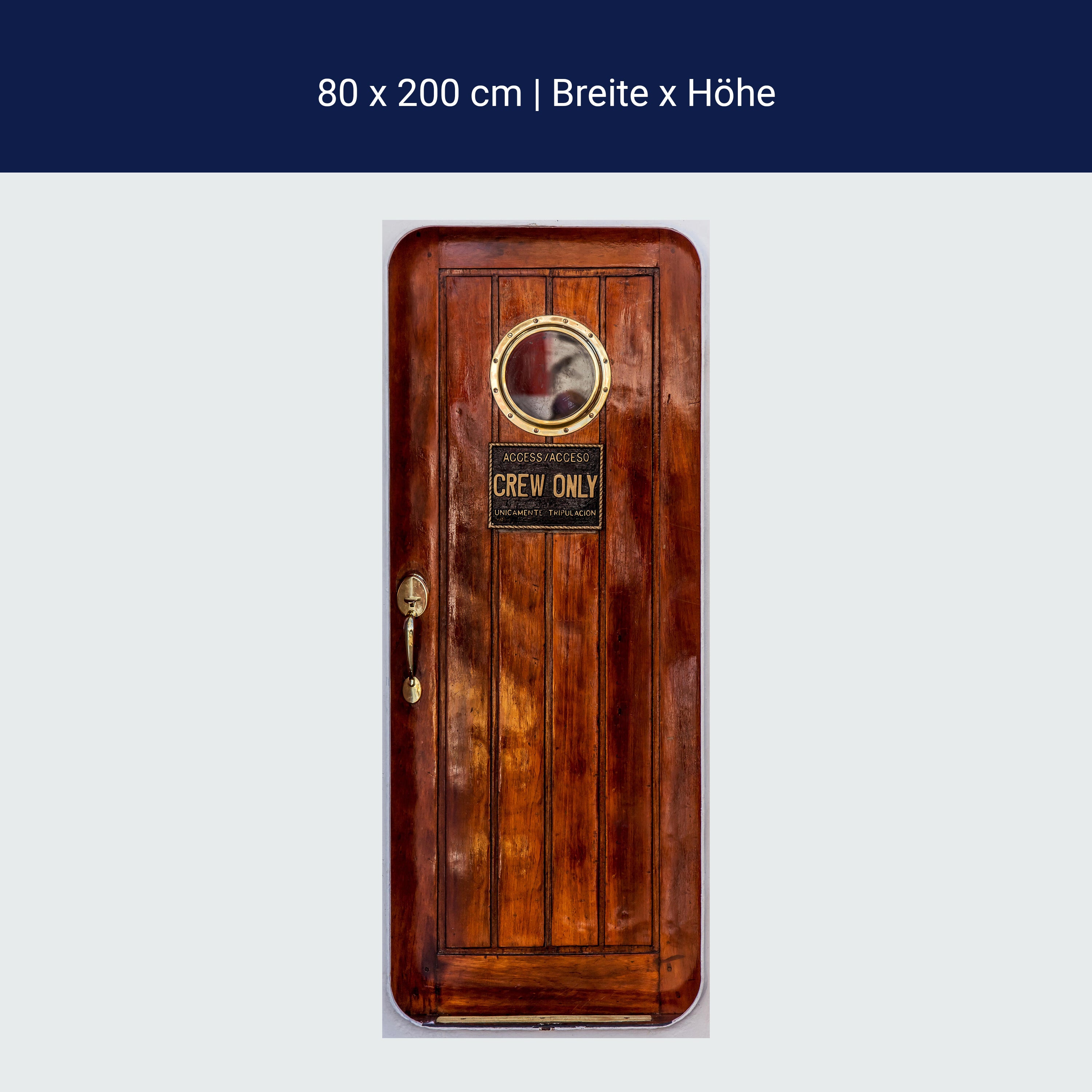 Türtapete Holztür Schiff, Crew only, Bullauge M1374 Türtapete Holztür Schiff, Crew only, Bullauge M1374