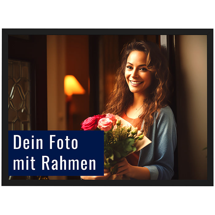 Dein Foto als Poster mit Rahmen Dein Foto als Poster mit Rahmen