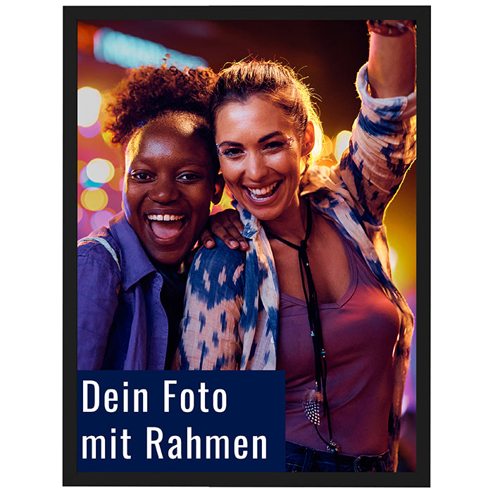 Dein Foto als Poster mit Rahmen Dein Foto als Poster mit Rahmen