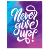 Leinwandbild Motivation, Hochformat, Never give up Aquarell M0018