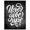 Leinwandbild Motivation, Hochformat, Give up Holz M0025