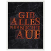 Poster Gib alles nur nicht auf, Marmor M0003