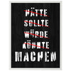 Poster Hätte sollte würde, Holz M0025