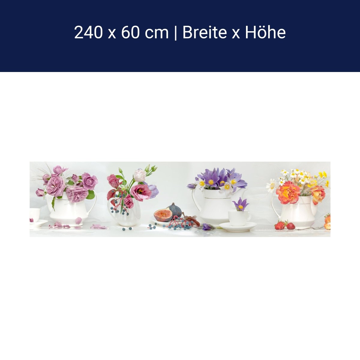 Küchenrückwand Erdbeeren Blumen Tassen Kannen Feige M1315